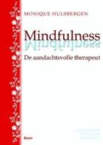 Mindfulness. De aandachtsvolle therapeut, Boeken, Ophalen, Zo goed als nieuw, Sociale psychologie, Monique Hulsbergen