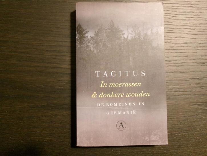 In moerassen & donkere wouden  -Tacitus-, Boeken, Literatuur, Ophalen of Verzenden