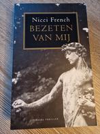 Nicci French - Bezeten van mij, Ophalen of Verzenden, Gelezen, Nicci French
