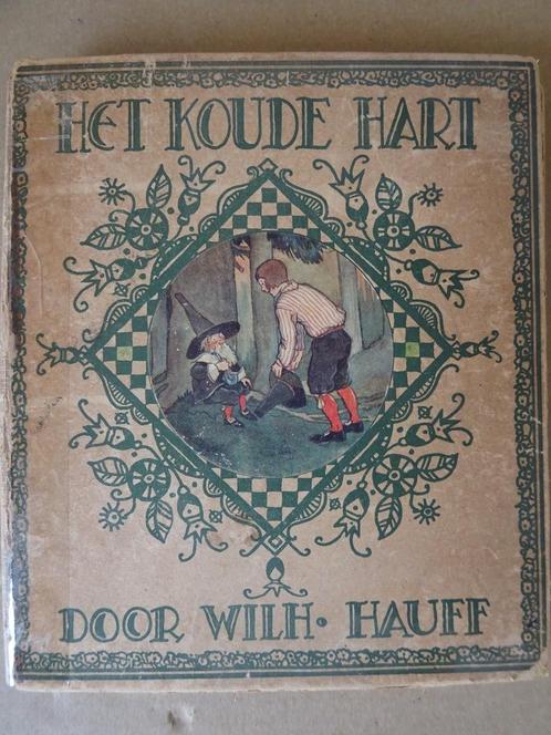 Wilh. Hauff Het koude hart Wilh Hauff Wilhelm Hauff 1927, Boeken, Sprookjes en Fabels, Zo goed als nieuw, Ophalen of Verzenden