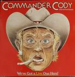 COMMANDER CODY : WE'VE GOT A LIVE ONE HERE! (2 LP - WB 1976), Ophalen of Verzenden, Zo goed als nieuw