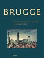 Te koop:"Brugge de geschiedenis van een Europese stad"Lannoo, Envoi, Neuf, Lannoo