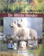 Witte Herder uit de schaduw in het licht, boek, Honden, Ophalen of Verzenden, Ruut Tilstra, Zo goed als nieuw