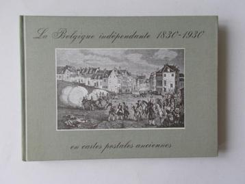 La Belgique indépendante 1830-1930 en cartes postales ancien