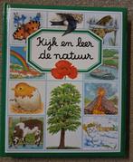 Kijk en leer De Natuur, Livres, Livres pour enfants | 4 ans et plus, Comme neuf, Non-fiction, Garçon ou Fille, Livre de lecture