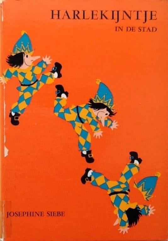Harlekijntje in de stad - Josephine Siebe, Ophalen, Zo goed als nieuw