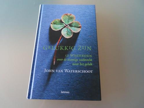 Gesigneed en NIEUW : Gelukkig zijn – John Van Waterschoot, Boeken, Psychologie, Nieuw, Overige onderwerpen, Ophalen of Verzenden