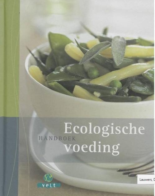 Handboek ecologische voeding, Diana Lauwers VELT, Boeken, Kookboeken, Zo goed als nieuw, Vegetarisch, Verzenden