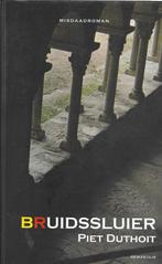 De Bruidssluier   Piet Duthoit, Ophalen of Verzenden