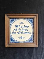 Het is beter rijk te leven, spreuk, Antiek en Kunst, Antiek | Wandborden en Tegels, Ophalen of Verzenden