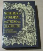Waterdruk in Antwerpen...Een stroom van electriciteit, Boeken, Ophalen of Verzenden, Noël Kerckhaert
