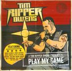 TIM RIPPER OWENS - PLAY MY GAME, Ophalen of Verzenden, Zo goed als nieuw