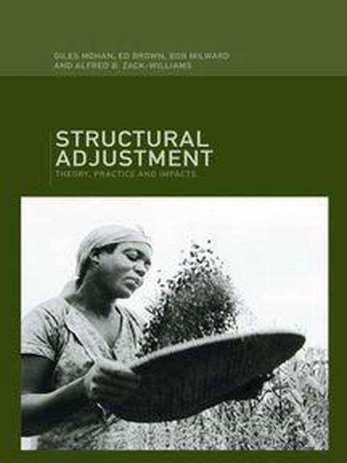 Structural Adjustment / Theory, Practice and Impacts, Boeken, Studieboeken en Cursussen, Gelezen, Ophalen of Verzenden