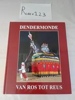 Dendermonde, van Ros tot Reus, Comme neuf, Enlèvement ou Envoi