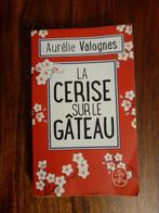 Livre La Cerise sur le Gâteau - Aurélie Valognes, Livres, Utilisé, Enlèvement ou Envoi