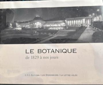 Le botanique de 1829 à nos jours beschikbaar voor biedingen
