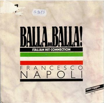 Vinyl, 7"   -   Francesco Napoli – Balla..Balla! Italian Hit beschikbaar voor biedingen