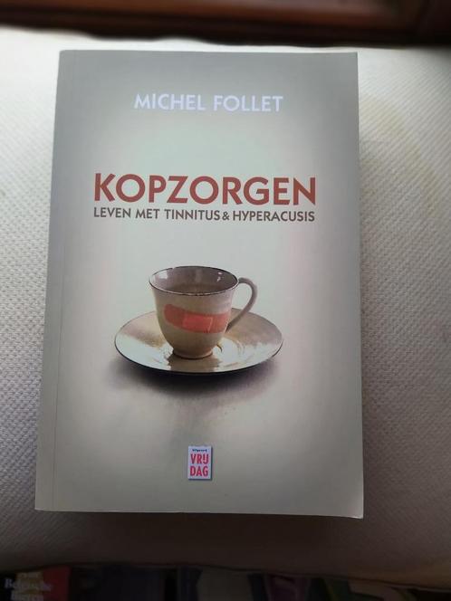 Kopzorgen: leven met tinnitus & hyperacusis - Michel Follet, Boeken, Essays, Columns en Interviews, Gelezen, Ophalen of Verzenden