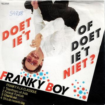 Vinyl, 7"   /    Franky Boy   – Doet Ie 't Of Doet Ie 't Nie