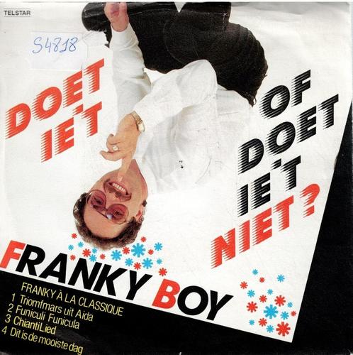 Vinyl, 7"   /    Franky Boy   – Doet Ie 't Of Doet Ie 't Nie, CD & DVD, Vinyles | Autres Vinyles, Autres formats, Enlèvement ou Envoi