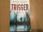 TRIGGER van Wulf Dorn, Boeken, Ophalen of Verzenden, Gelezen, Wulf Dorn