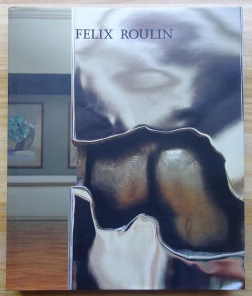 Felix Roulin, Metalmythes, Sculptures 1965-2003, monografie, Boeken, Kunst en Cultuur | Beeldend, Zo goed als nieuw, Beeldhouwkunst