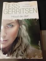 Tess Gerritsen - Houd de dief (zie ook mijn andere zoekertje, Enlèvement ou Envoi, Comme neuf, Tess Gerritsen