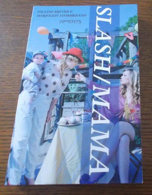 Slash mama / Pauline Bijster Marjolein Stormezand, Boeken, Romans, Zo goed als nieuw, Ophalen
