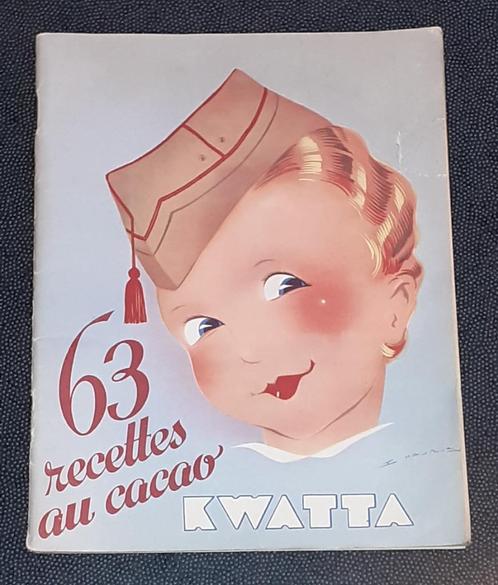 Carnet de 63 recettes au Cacao. Promo Kwatta. Années 30, Collections, Marques & Objets publicitaires, Utilisé, Autres types, Enlèvement ou Envoi