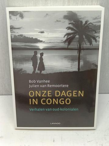 Onze dagen in Congo verhalen van oud-kolonialen Vanhee  beschikbaar voor biedingen