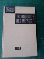 Technique soviétique – technologie des métaux - 1967 – 430 p, Boeken, Techniek, Metaaltechniek, Ophalen of Verzenden, Zo goed als nieuw