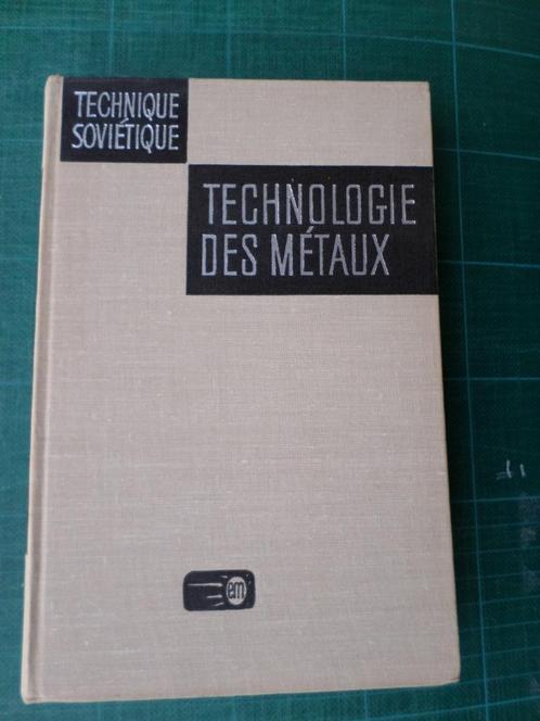 Technique soviétique – technologie des métaux - 1967 – 430 p, Boeken, Techniek, Zo goed als nieuw, Metaaltechniek, Ophalen of Verzenden