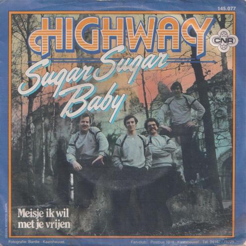 Highway – Sugar Suger Baby / Meisje ik wil met je vrijen – S, CD & DVD, Vinyles Singles, Utilisé, Single, En néerlandais, 7 pouces