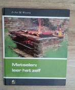 Metselen: leer het zelf - Ir Jos M. Westra NIEUWSTAAT, Boeken, Ophalen of Verzenden, Zo goed als nieuw