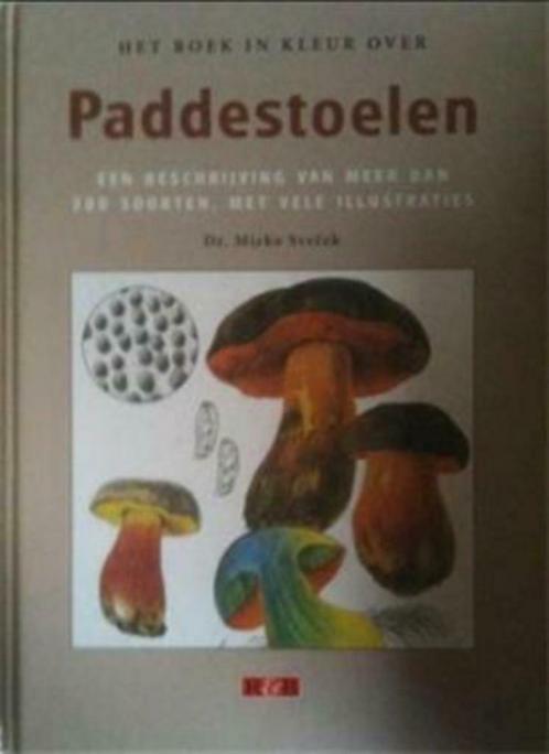 Het boek in kleur over paddestoelen, Dr. Mirko Svrcek,, Livres, Nature, Enlèvement