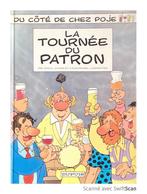 LA TOURNÉE DU PATRON,Du côté de chez Poje, Livres, BD, Comme neuf, Une BD