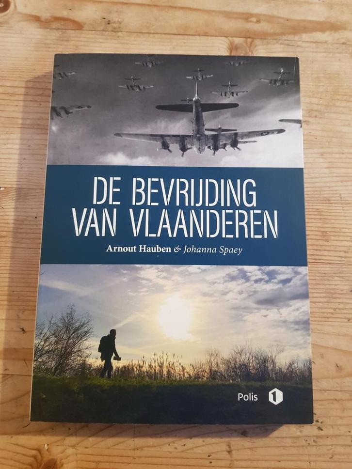 Arnout Hauben - De bevrijding van Vlaanderen, Boeken, Geschiedenis | Nationaal, Zo goed als nieuw, 20e eeuw of later, Ophalen of Verzenden