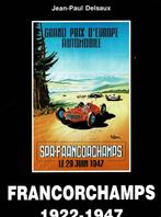 Francorchamps 1922 - 1947 - Jean-Paul Delsaux, Boeken, Auto's | Boeken, Ophalen of Verzenden, Gelezen