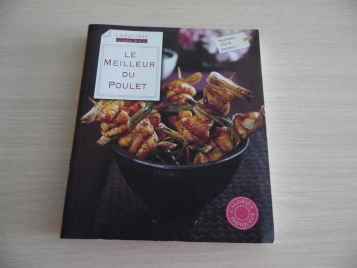 LE MEILLEUR DU POULET       LAROUSSE, Livres, Livres de cuisine, Comme neuf, Plat principal, Enlèvement ou Envoi