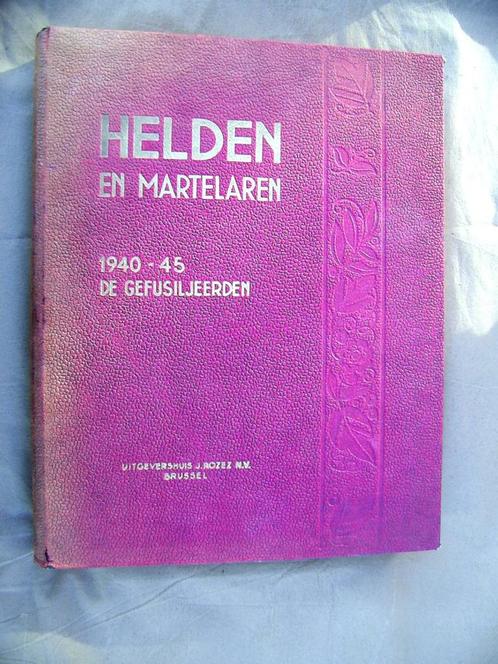 Helden en martelaren 1940-45 De gefusiljeerden, Boeken, Oorlog en Militair, Gelezen, Ophalen