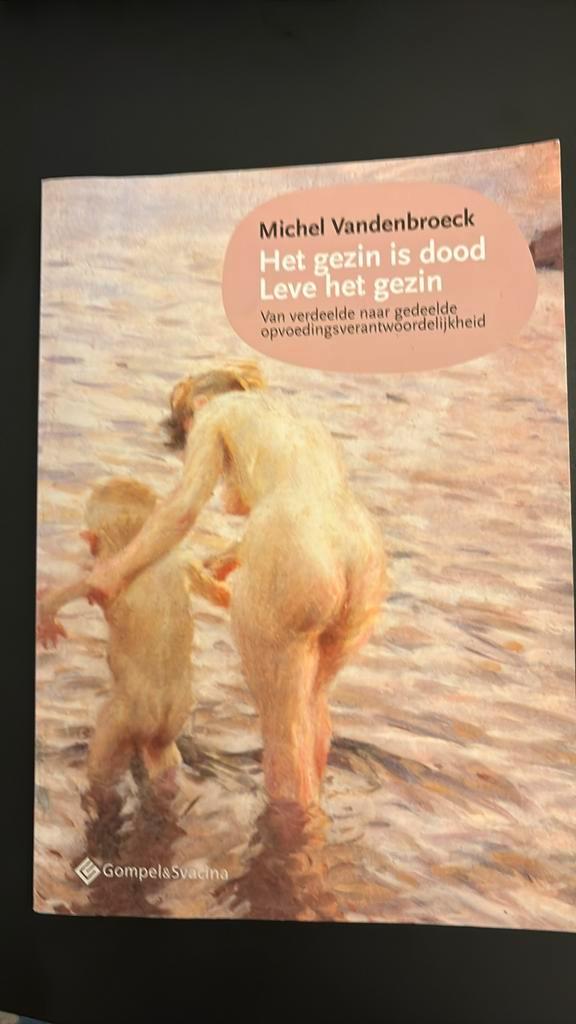 Michel Vandenbroeck - Het gezin is dood; Leve het gezin, Boeken, Wetenschap, Zo goed als nieuw, Ophalen