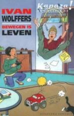 Bewegen is leven, Ivan Wolffers, Ophalen of Verzenden, Zo goed als nieuw