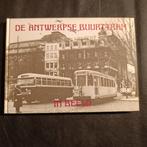 De Antwerpse Buurttram In Beeld, Boeken, Ophalen of Verzenden, Zo goed als nieuw