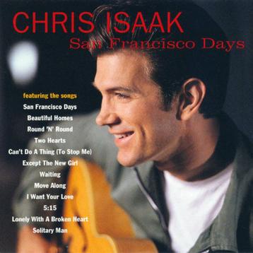 2111 - CHRIS ISAAK - SAN FRANCISCO DAYS - NIEUW beschikbaar voor biedingen
