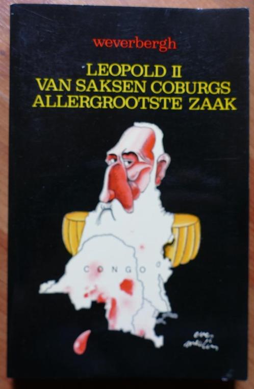 Weverbergh - Leopold II allergrootste zaak (1971) (A), Livres, Histoire nationale, Comme neuf, 19e siècle, Envoi