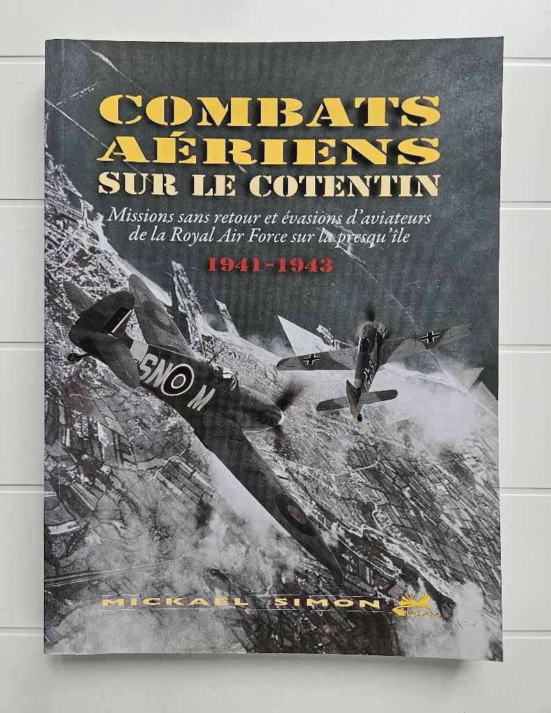 Luchtgevechten op de Cotentin 1941-1943, Tweede Wereldoorlog, Mickaël Simon, Ophalen of Verzenden, Zo goed als nieuw