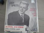 Eddy Smets - Vaarwel mijn vriend, Gebruikt, Verzenden, 7 inch, Single