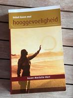 Voluit leven met hooggevoeligheid • Susan Marletta Hart, Boeken, Ophalen of Verzenden, Zo goed als nieuw