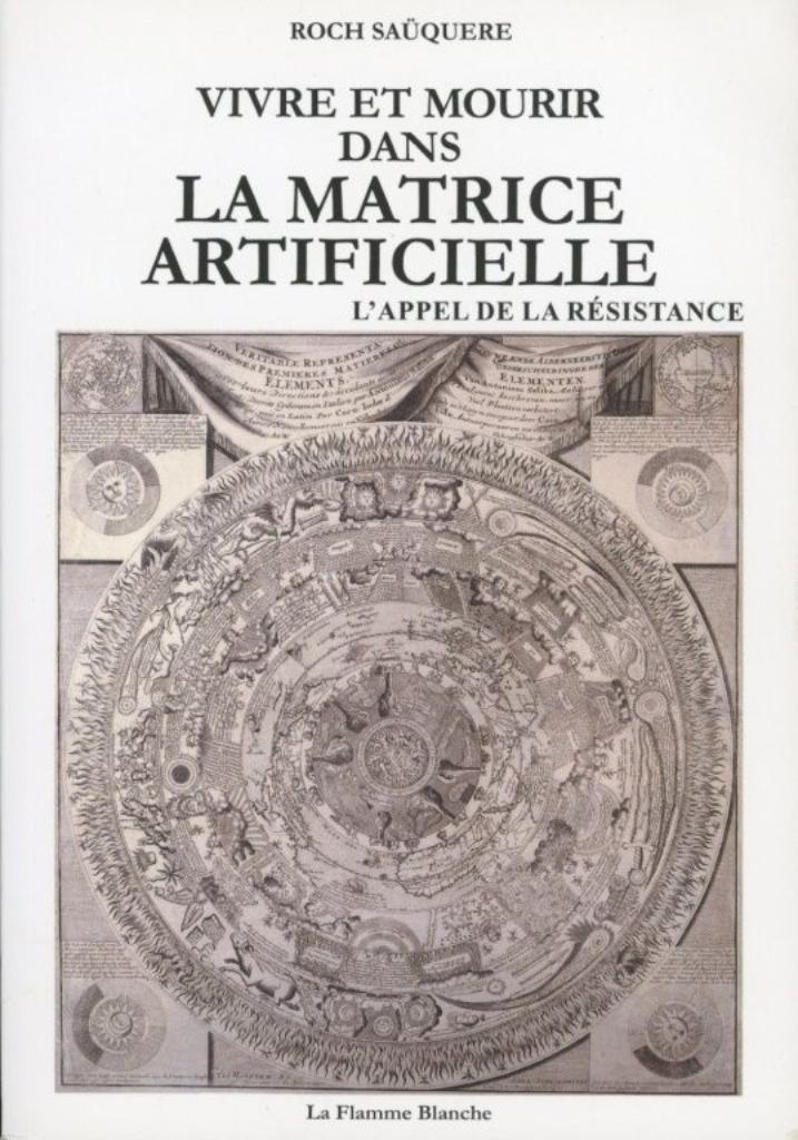 Roch Sauquere : Vivre et mourir dans la matrice artificielle, Boeken, Esoterie en Spiritualiteit, Zo goed als nieuw, Ophalen of Verzenden