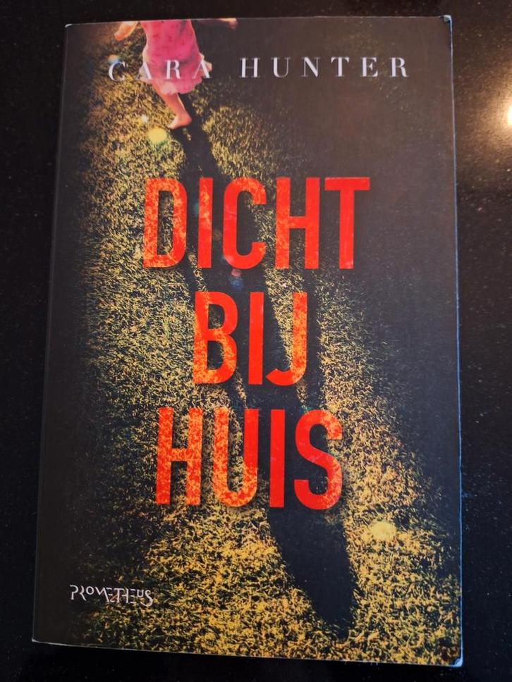 Cara Hunter - Dicht bij huis, Livres, Thrillers, Enlèvement ou Envoi